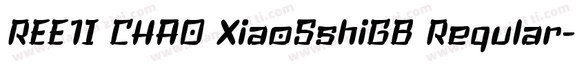 REE1I CHAO XiaoSshiGB Reqular字体转换